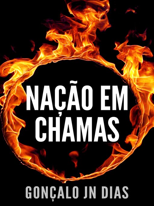 Title details for Nação em Chamas by Gonçalo JN Dias - Available
